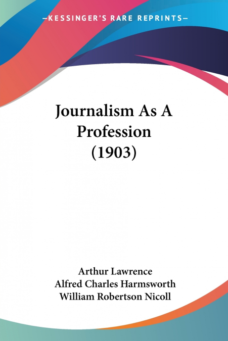 Journalism As A Profession (1903)