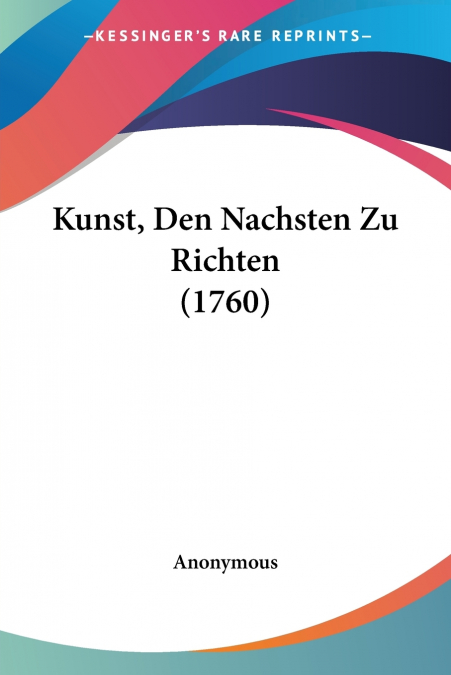 Kunst, Den Nachsten Zu Richten (1760)