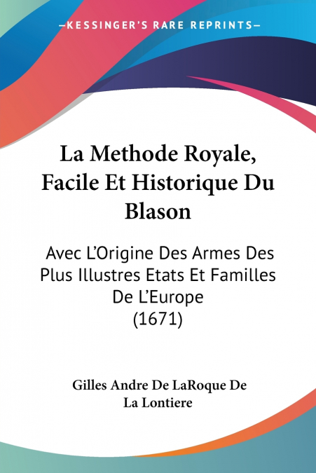 La Methode Royale, Facile Et Historique Du Blason