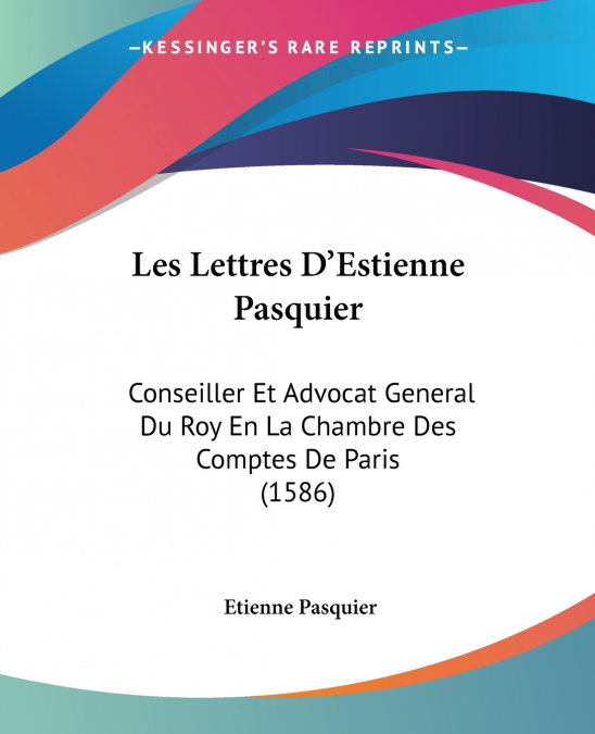 Les Lettres D’Estienne Pasquier
