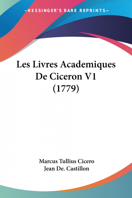 Les Livres Academiques De Ciceron V1 (1779)
