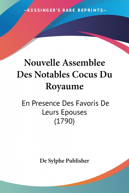 Nouvelle Assemblee Des Notables Cocus Du Royaume
