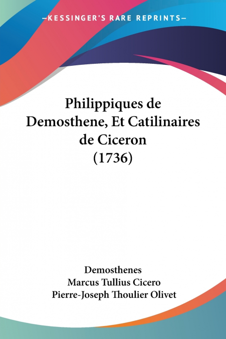 Philippiques de Demosthene, Et Catilinaires de Ciceron (1736)