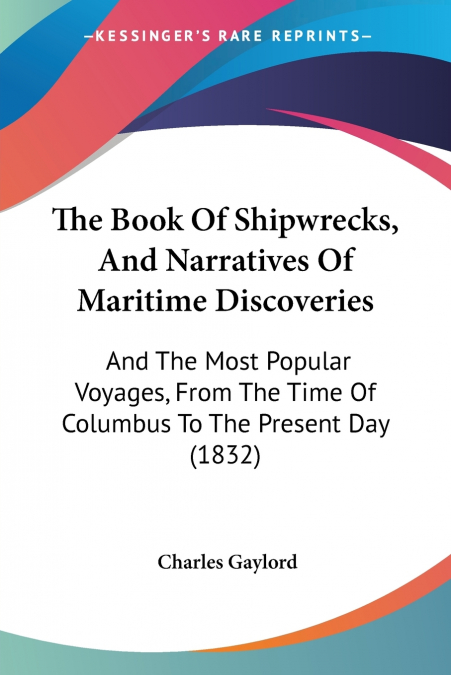 The Book Of Shipwrecks, And Narratives Of Maritime Discoveries