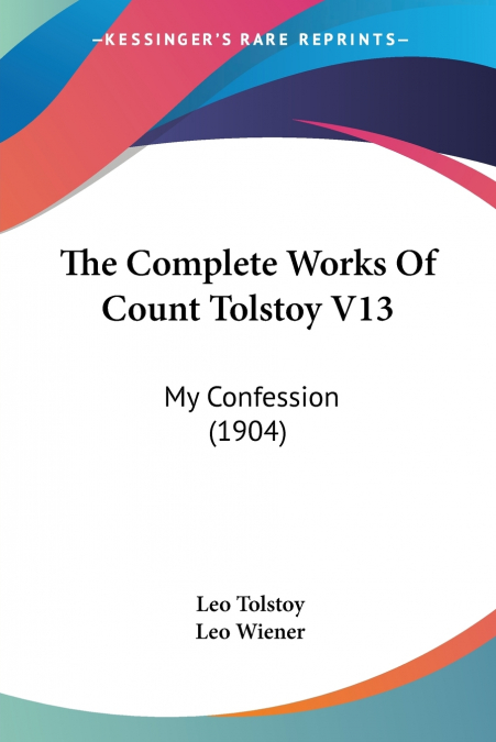 The Complete Works Of Count Tolstoy V13