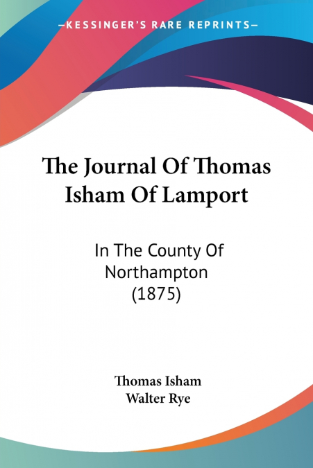 The Journal Of Thomas Isham Of Lamport