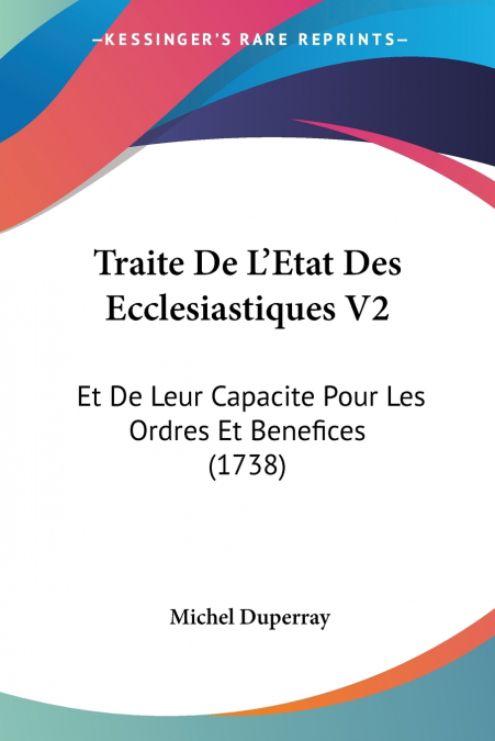 Traite De L’Etat Des Ecclesiastiques V2