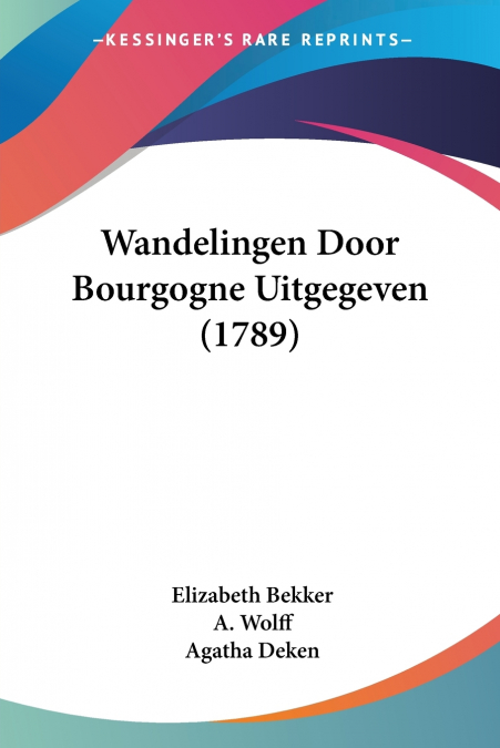 Wandelingen Door Bourgogne Uitgegeven (1789)