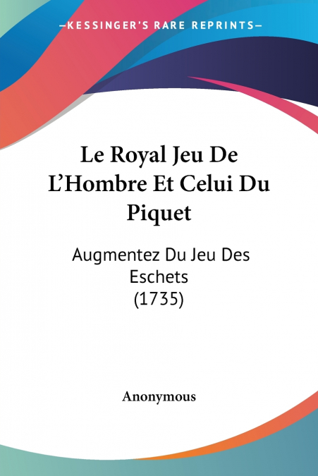 Le Royal Jeu De L’Hombre Et Celui Du Piquet