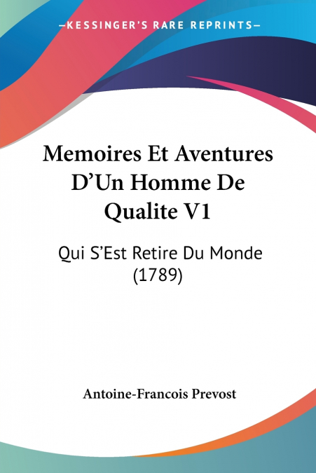 Memoires Et Aventures D’Un Homme De Qualite V1