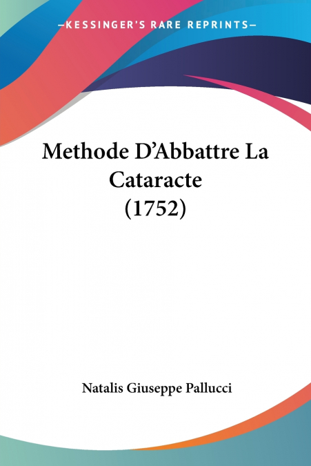 Methode D’Abbattre La Cataracte (1752)