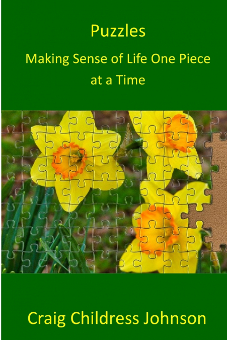 Puzzles - Making Sense of Life One Piece at a Time
