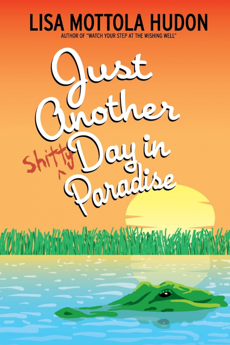 Just Another (Shitty) Day In Paradise