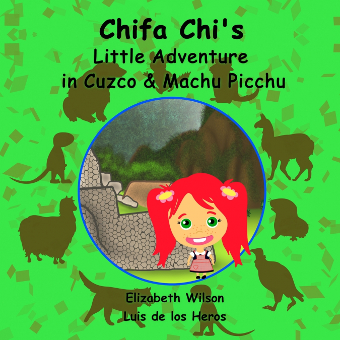 Chifa Chi’s Little Adventure in Cuzco & Machu Picchu