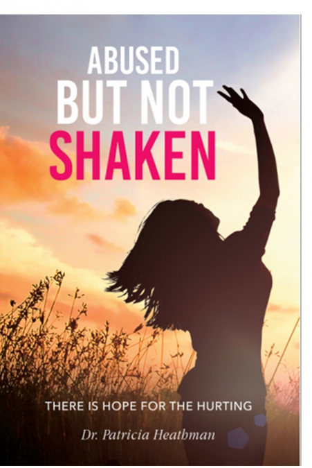 Abused But not Shaken