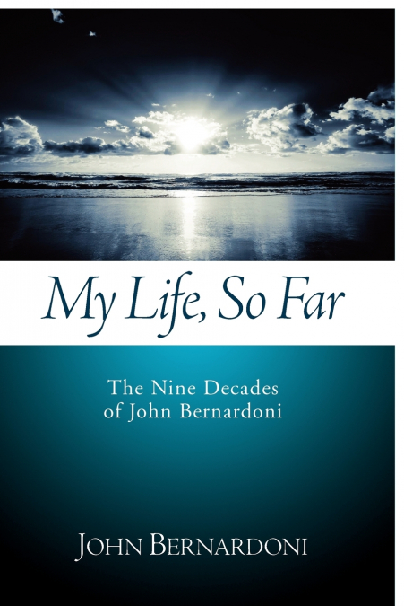 My Life, So Far