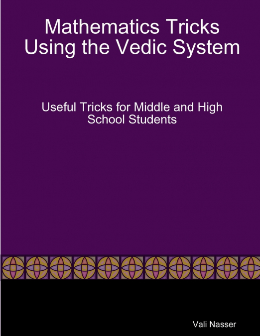 Mathematics Tricks Using the Vedic System