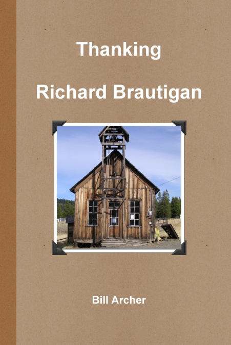 Thanking Richard Brautigan