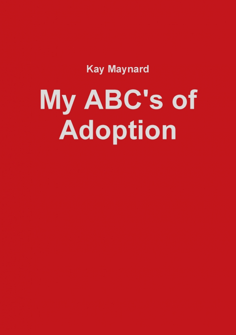 My ABC’s of Adoption