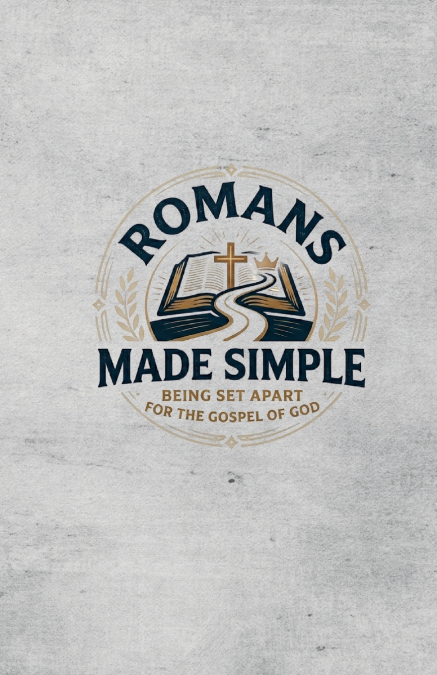 Romans Made Simple