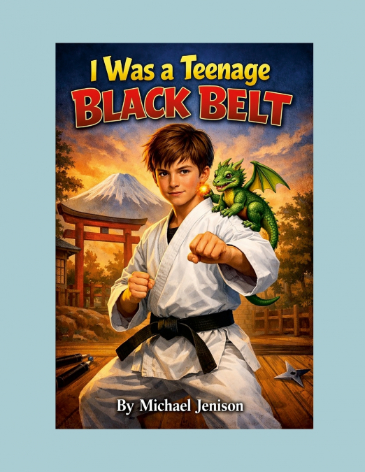 I Was a Teenage Black Belt
