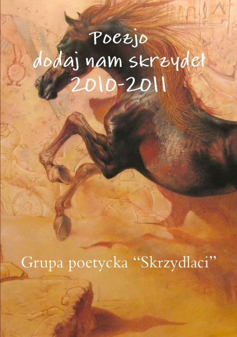 Poezjo dodaj nam skrzydeł 2010-2011