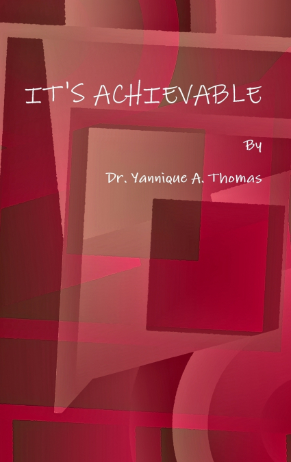 IT’S ACHIEVABLE