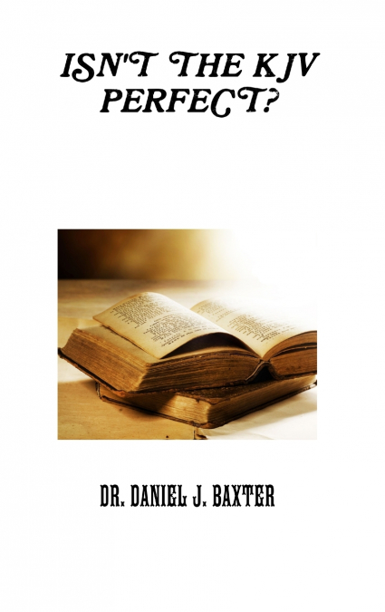 ISN’T THE KJV PERFECT?
