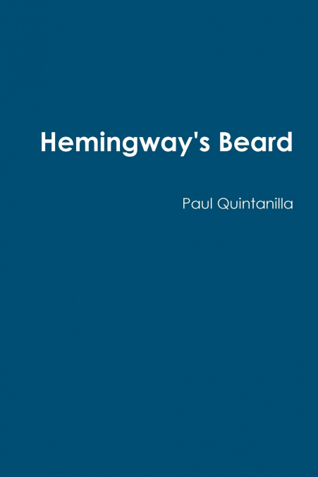Hemingway’s Beard