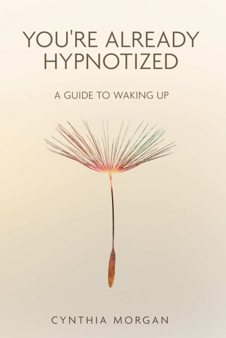 You’re Already Hypnotized