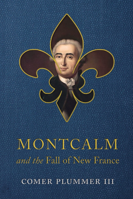 Montcalm and the Fall of New France