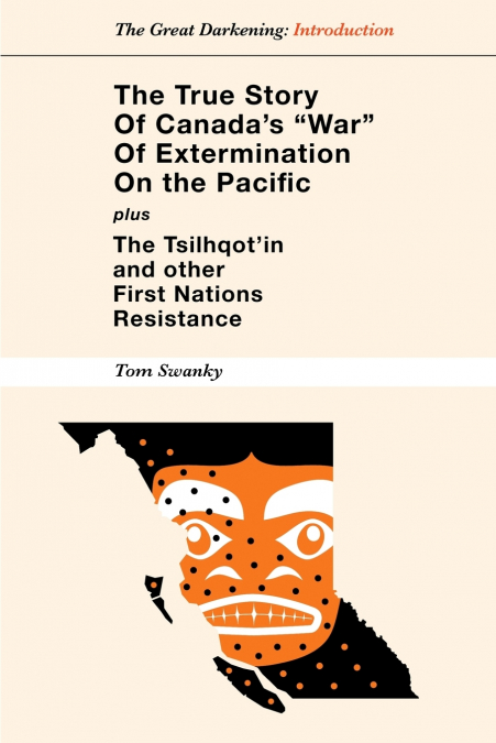 The True Story of Canada’s 'War' of Extermination on the Pacific