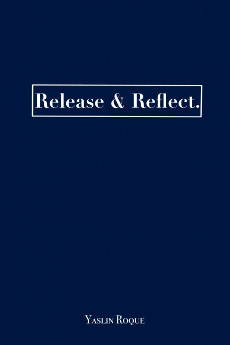 Release & Reflect.