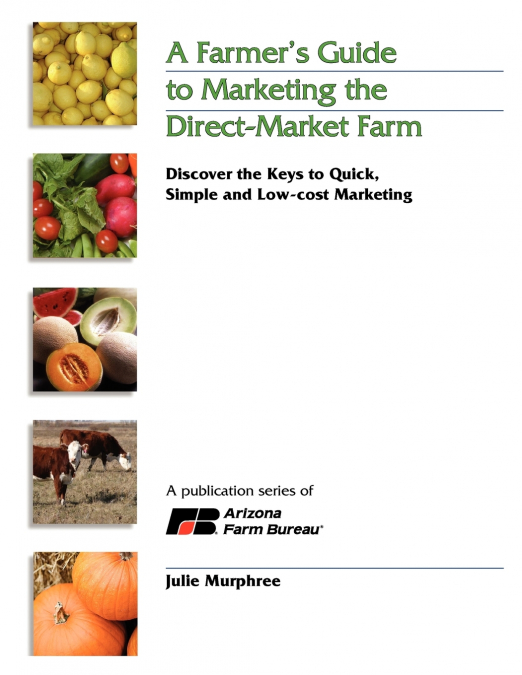 A Farmer’s Guide to Marketing the Direct-Market Farm