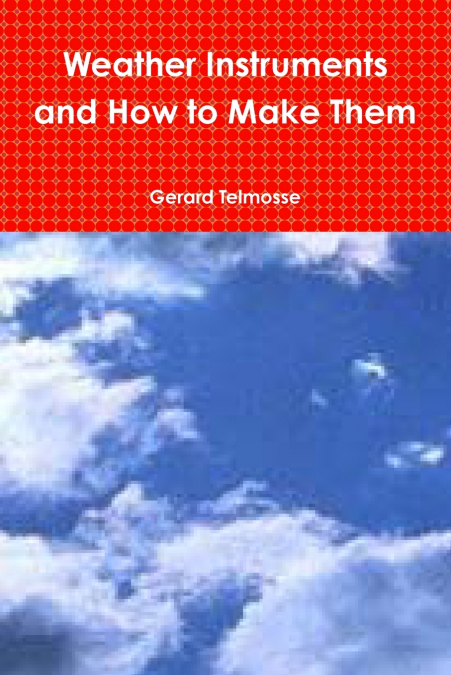 Weather Instruments and How to Make Them