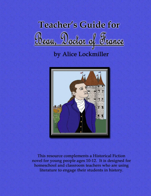 Teacher’s Guide for Beau, Doctor of France
