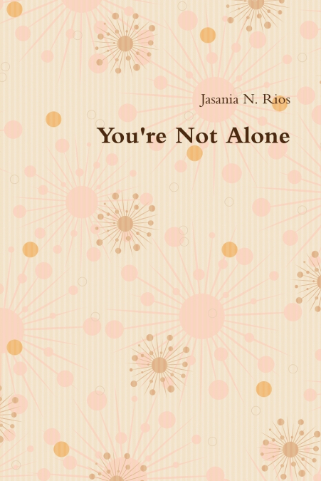 You’re Not Alone