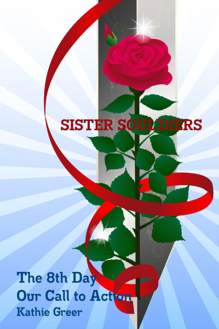 Sister Soul’diers The 8th Day