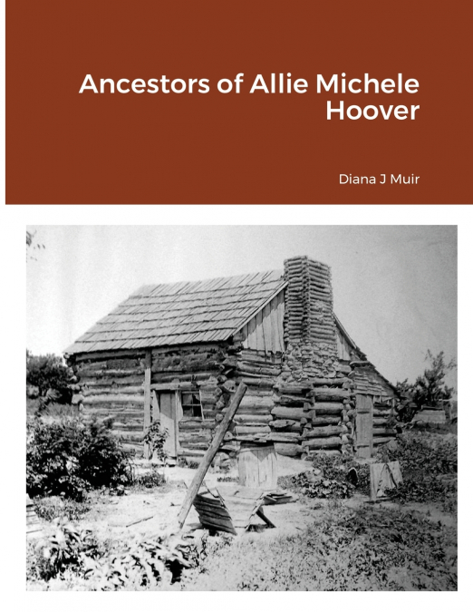 Ancestors of Allie Michelle Hoover