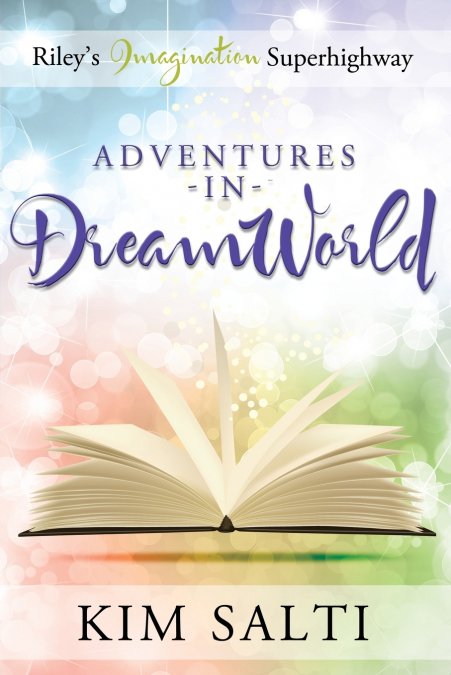 Riley’s Imagination Super Highway - Adventures in DreamWorld
