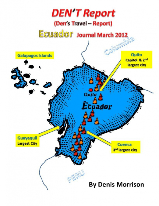DEN’T Report - Ecuador Journal March 2012