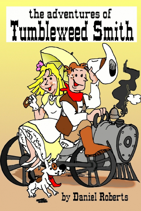 The Adventures of Tumbleweed Smith
