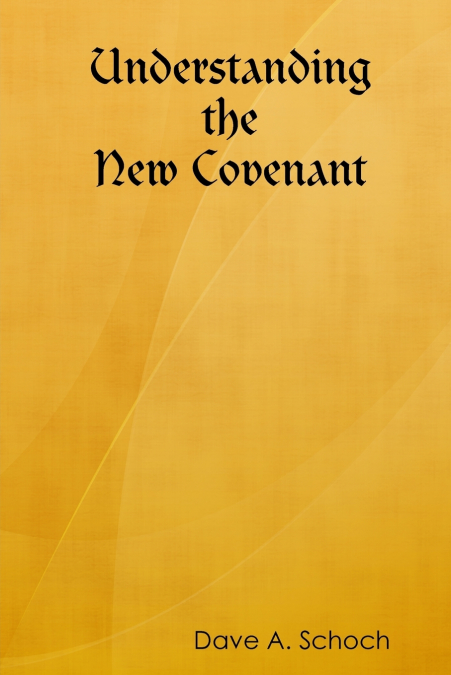 Understanding the New Covenant
