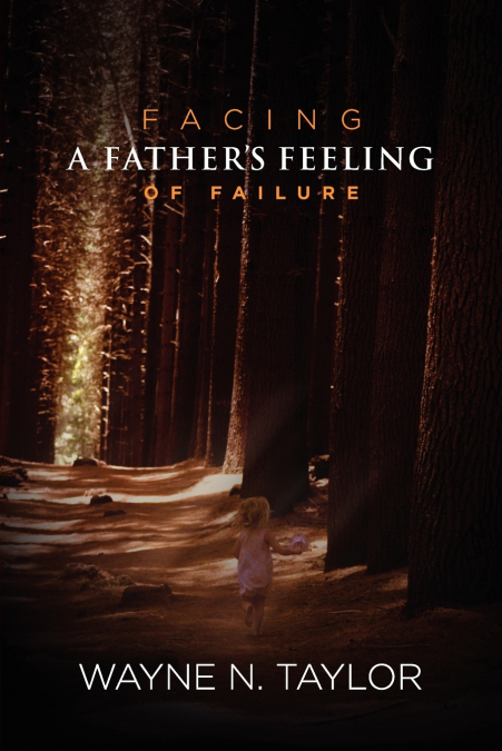 Facing a Father’s Feeling of Failure