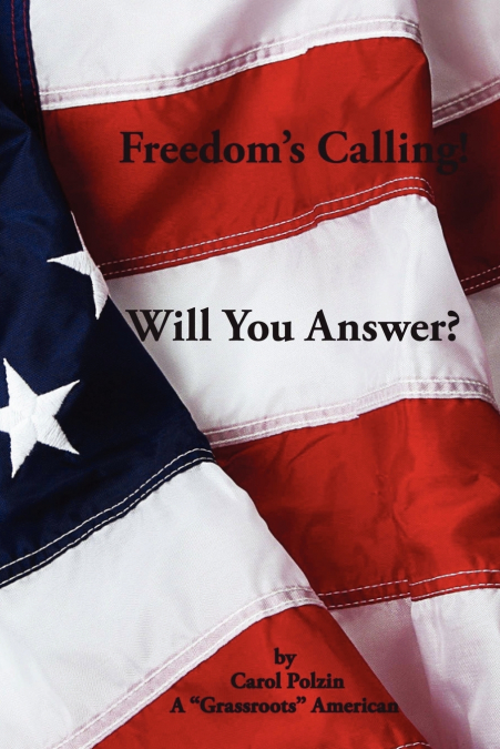 Freedom’s Calling! Will You Answer?