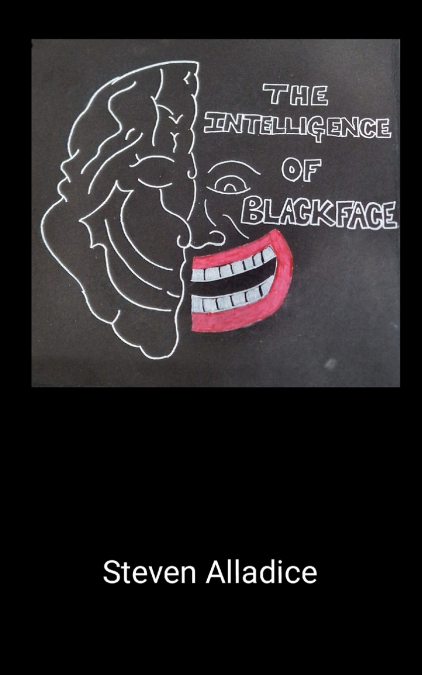 The Intelligence of Blackface