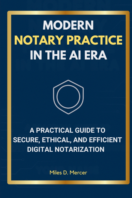 Modern Notary Practice in the AI Era