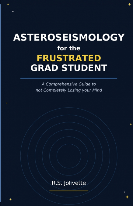Asteroseismology for the Frustrated Grad Student
