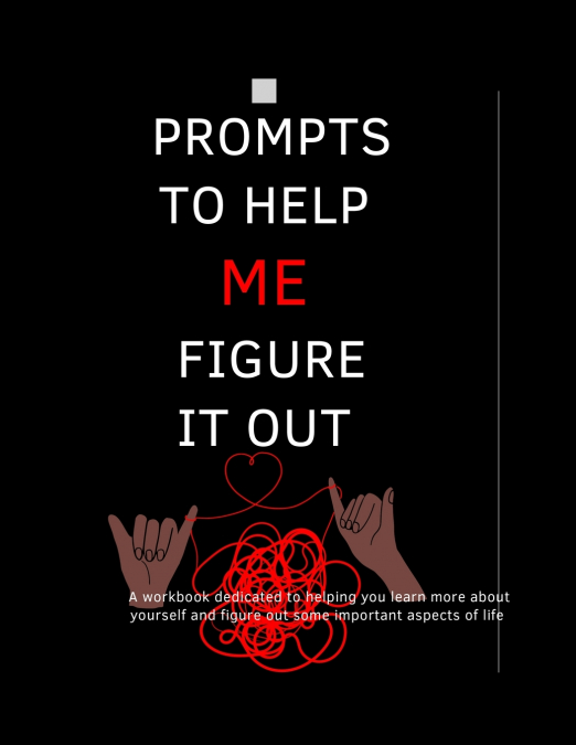 Prompts To Help Me Figure It Out