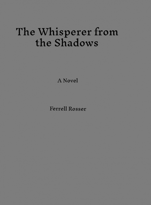 The Whisperer from the Shadows